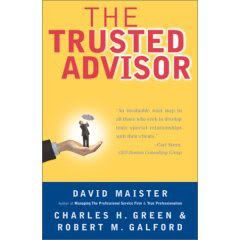 The Trusted Advisor by David maister, Charles H. Green and Robert M. Galford
